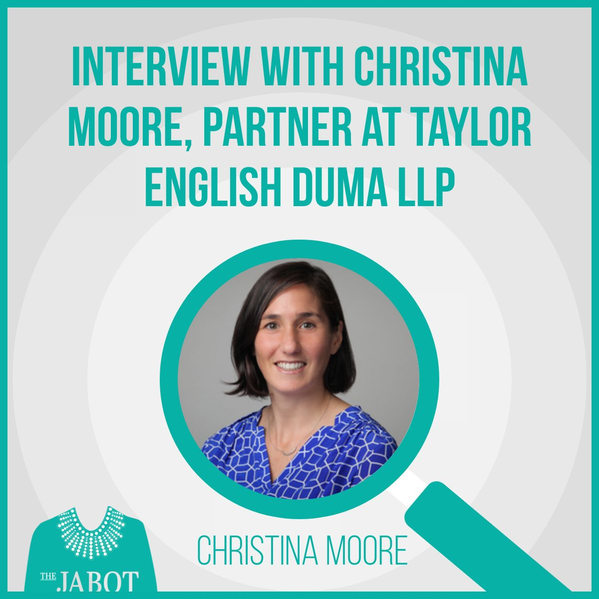 Interview with Christina Moore, partner at Taylor English Duma LLP