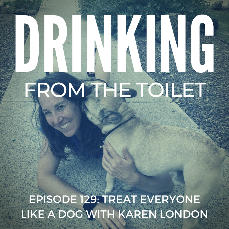 #129: Treat Everyone Like a Dog with Karen London