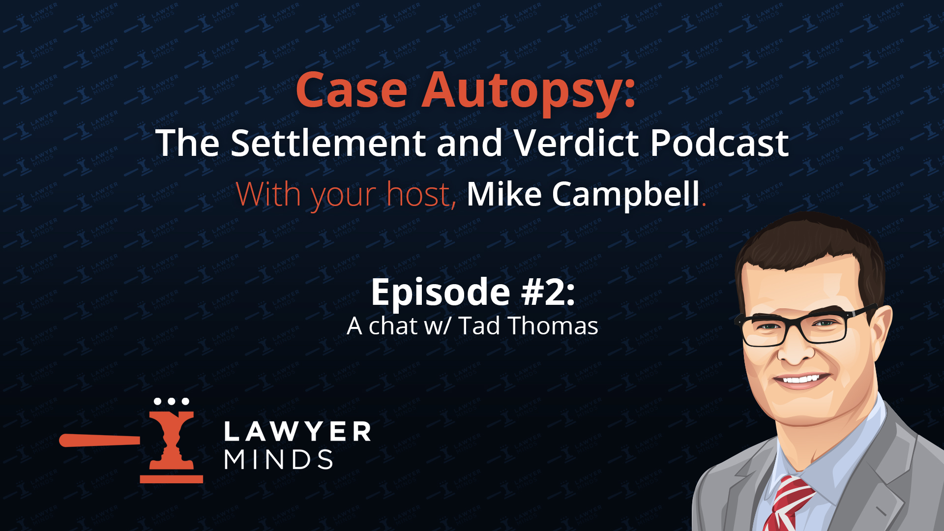 Case Autopsy: The Settlement and Verdict Podcast