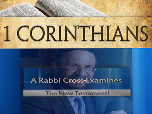 Rabbi Cross Examines the New Testament Book of I Corinthians  with Rabbi Michael Skobac & host Wil\'liam Hall