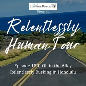 Virtual Executive Director Presents the Relentlessly Human Tour
