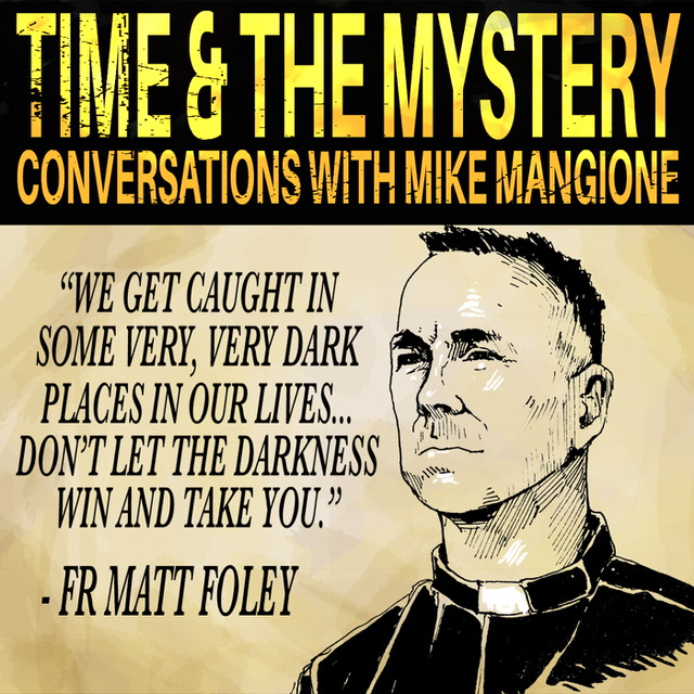 T&M 29: Fr. Matt Foley - Priest & Friend of Chris Farley