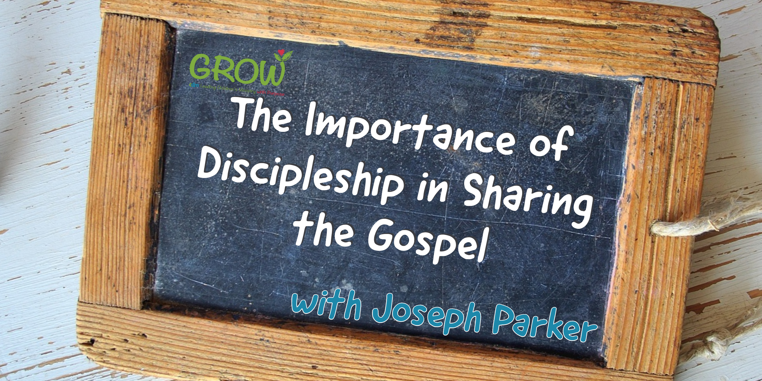E17 The Importance of Discipleship in Sharing the Gospel with Joseph Parker