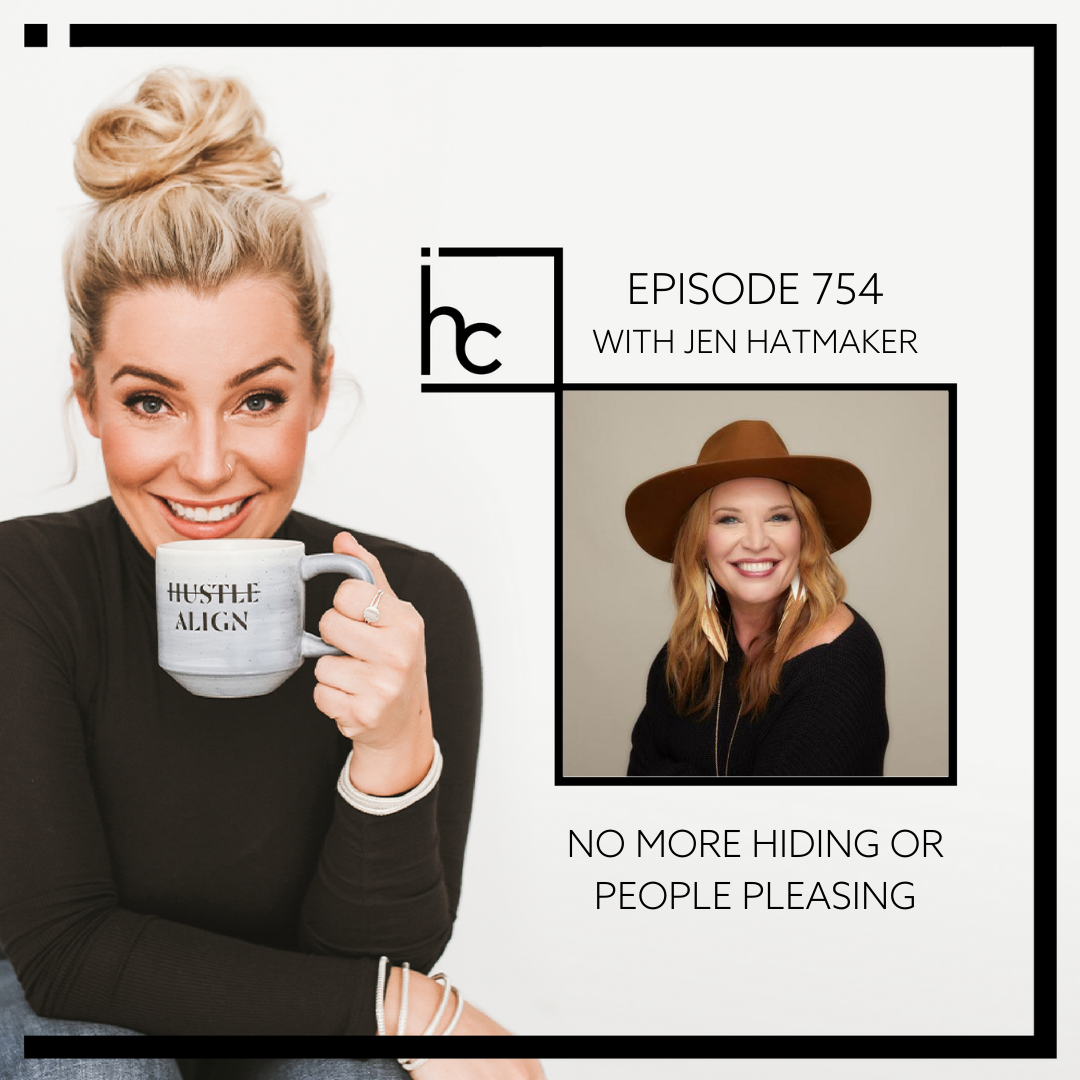 754: No More Hiding or People Pleasing Interview with Jen Hatmaker. 