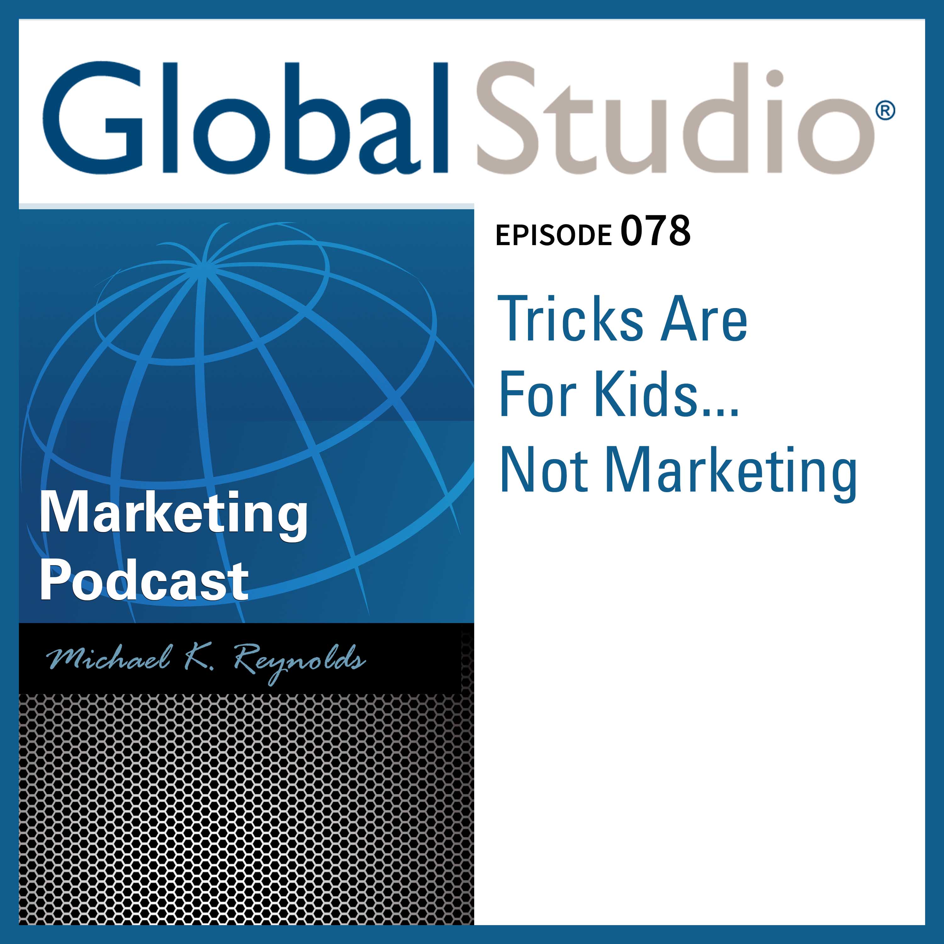 Tricks Are For Kids...Not Marketing