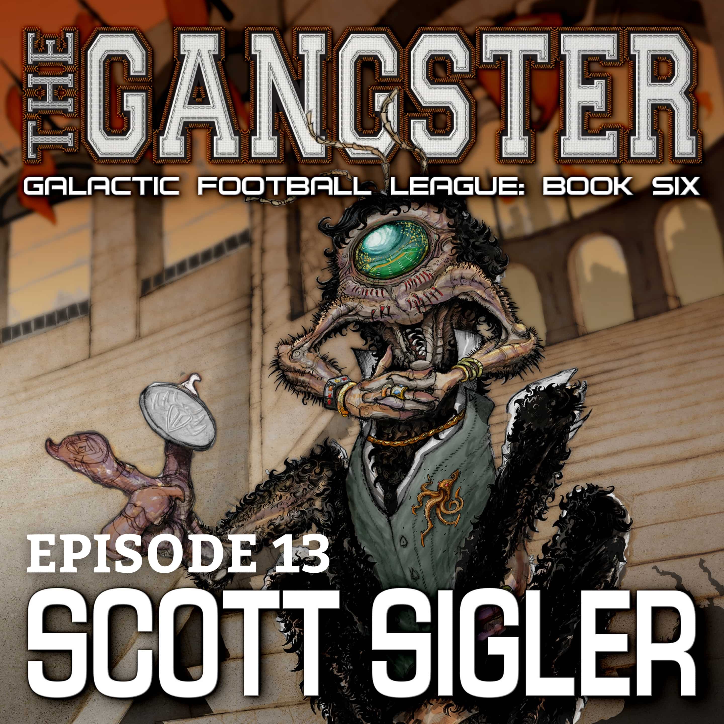 GFL Book VI: THE GANGSTER Episode #13 is sponsored by "Stamps.com promo code" at http://www.scottsigler.com/stamps-promo-code.
