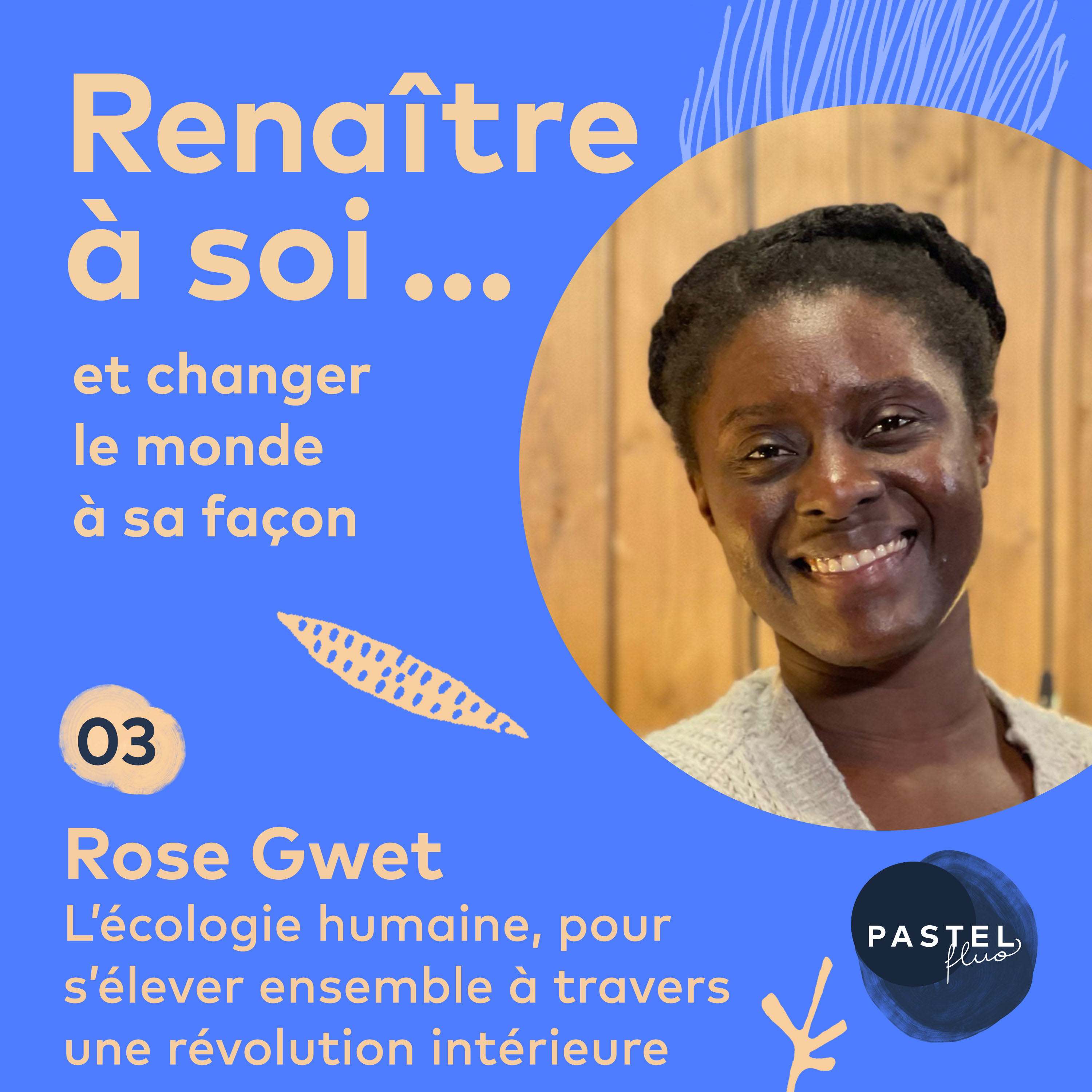 Renaître à soi et changer le monde à sa façon