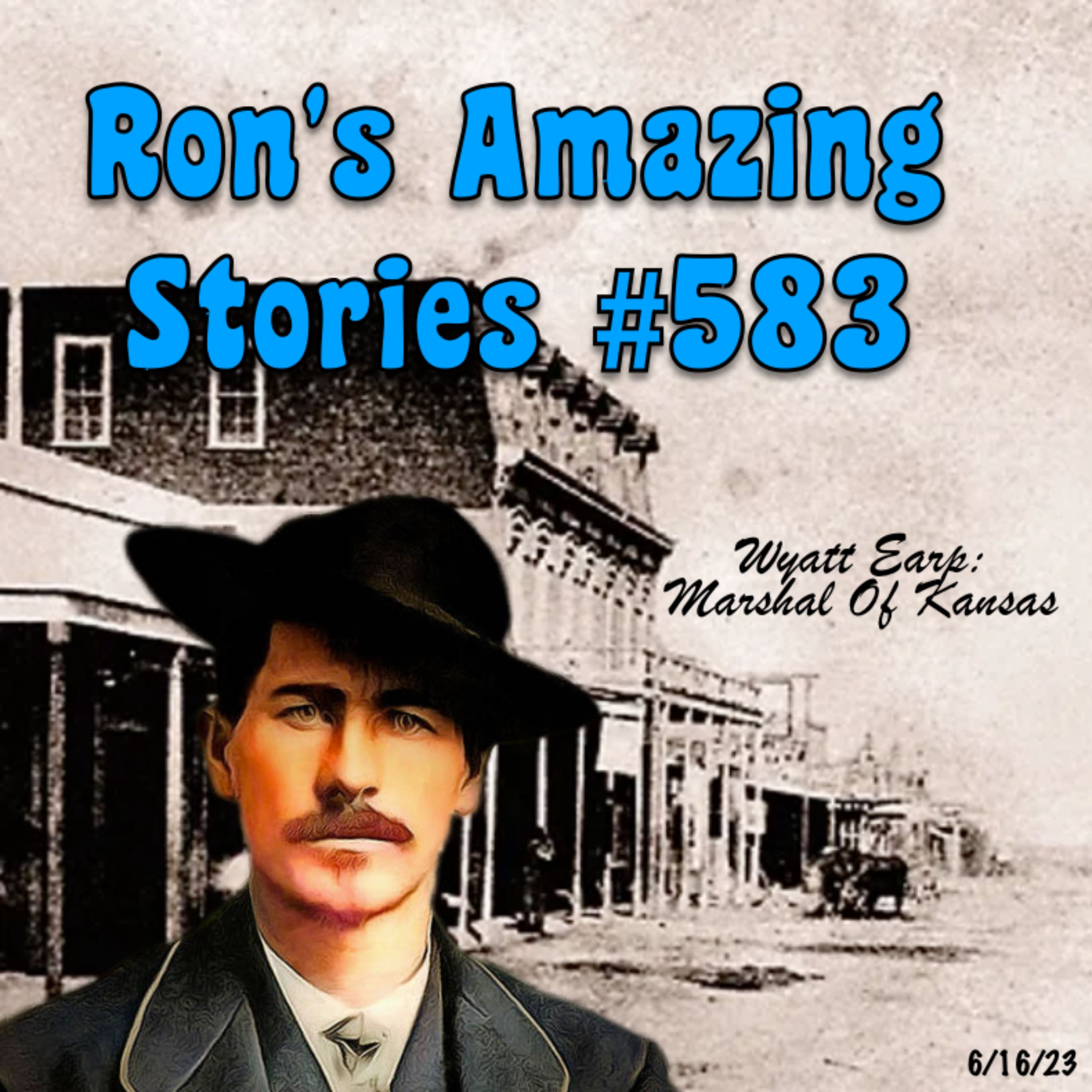 Wyatt Earp Marshal Of Kansas Ron's Amazing Stories Lyssna här