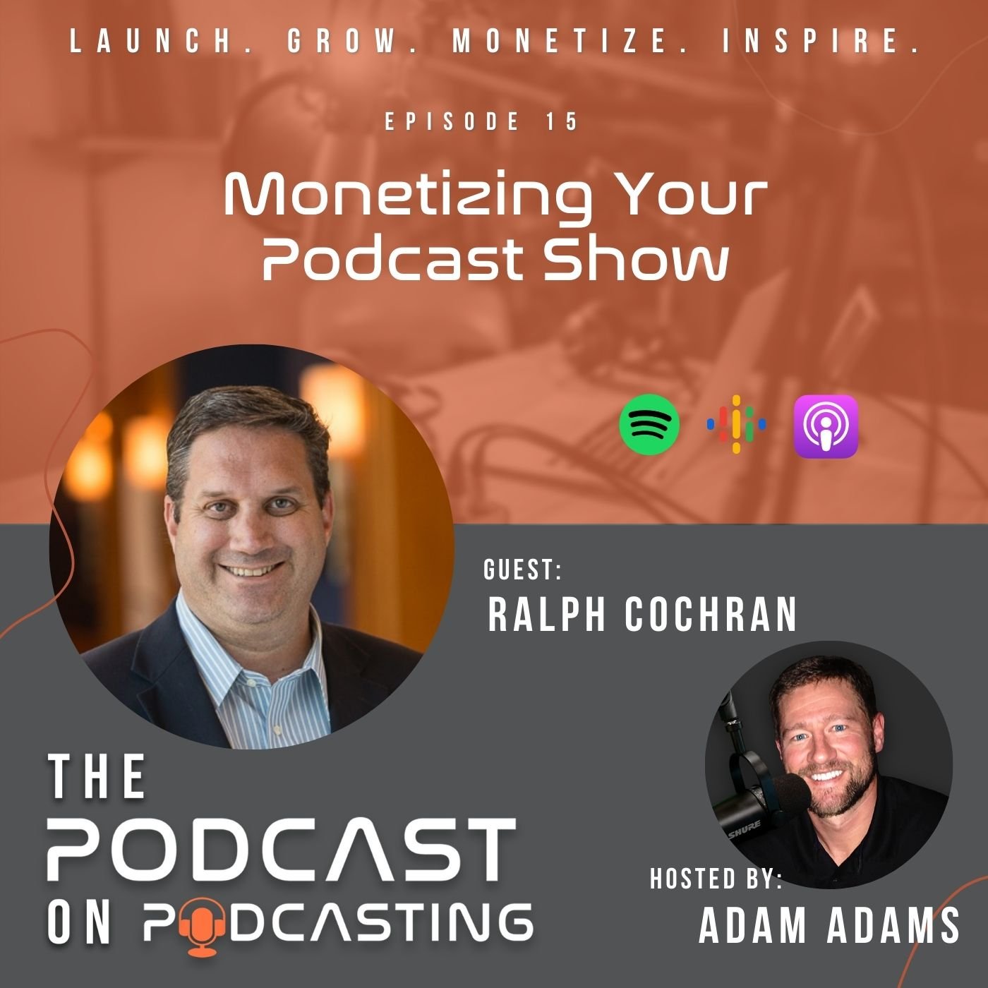 EP15: Monetizing Your Podcast Show - Ralph Cochran