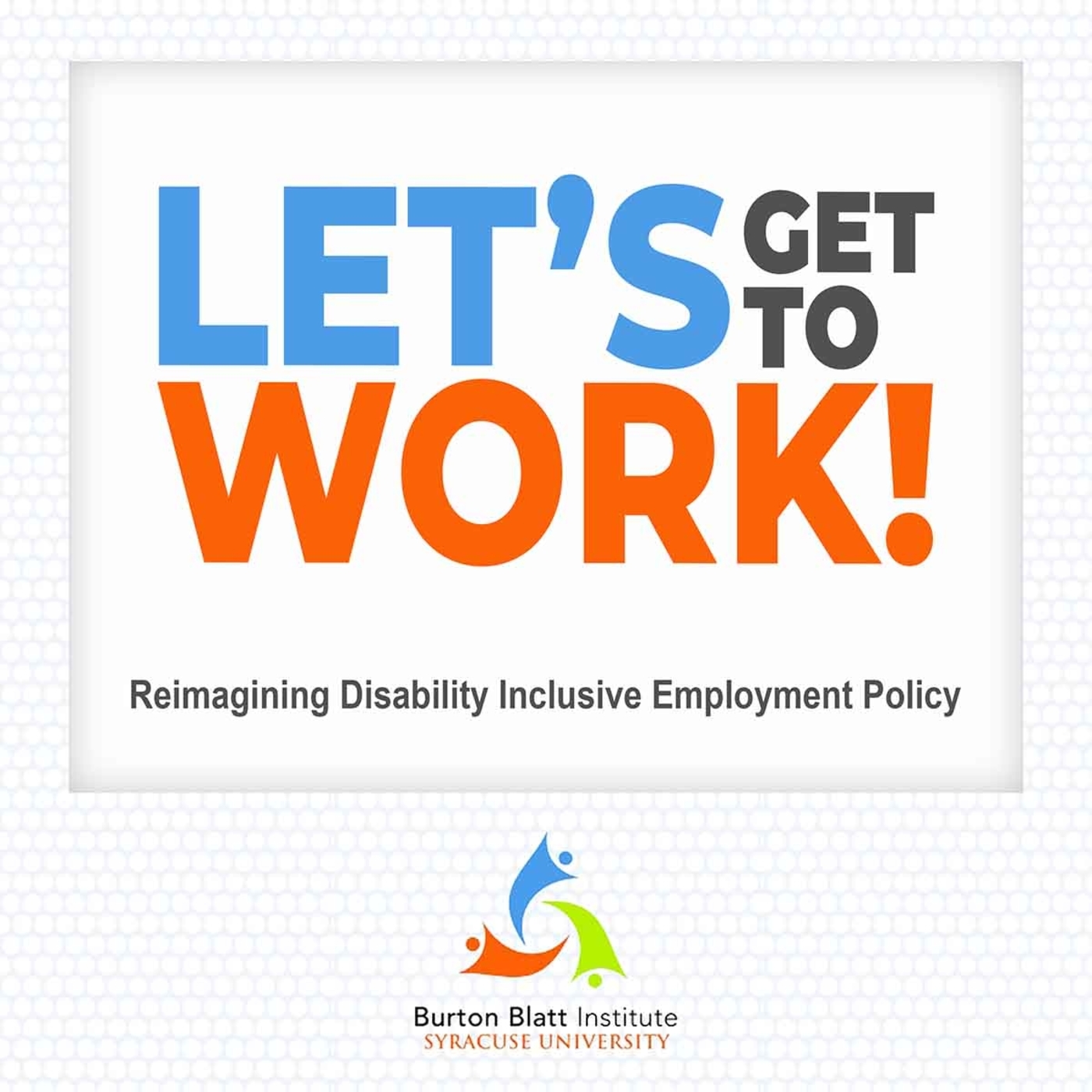 Let’s Get to Work: Reimagining Disability Inclusive Employment Policy