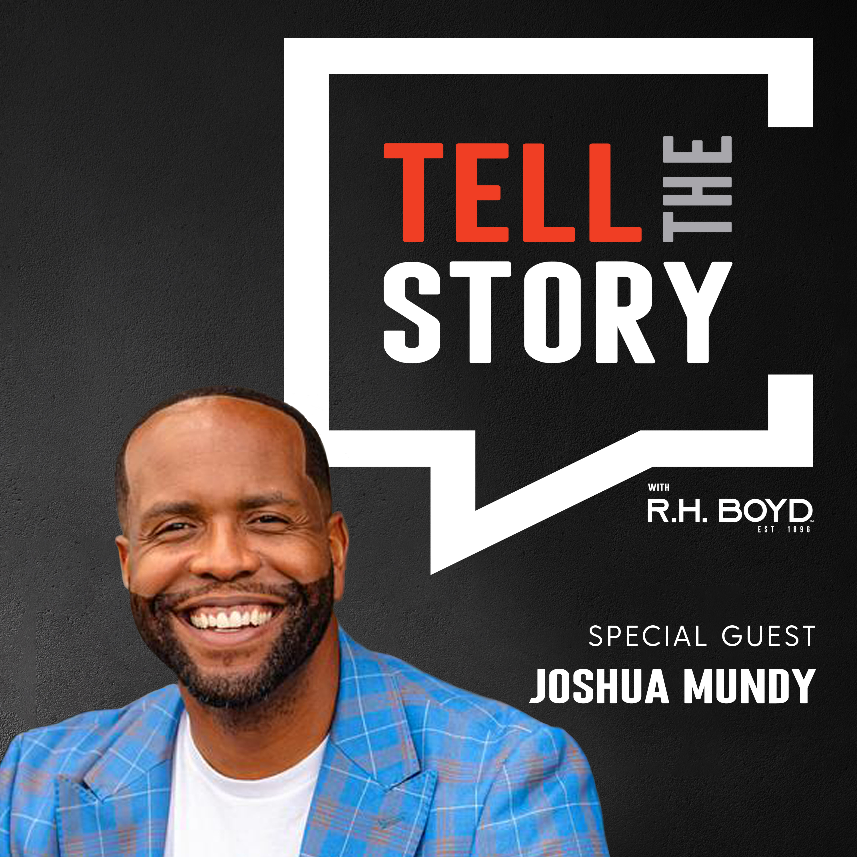 Tell the Story with R.H. Boyd