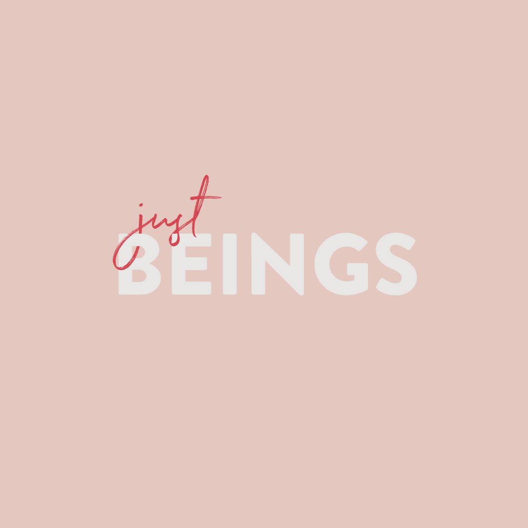 Just Beings
