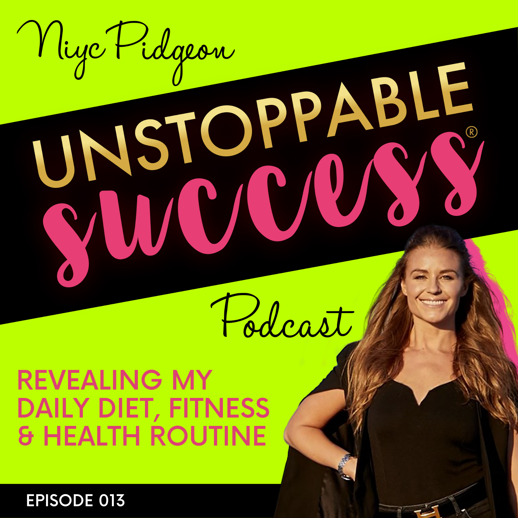 Unstoppable Success with Niyc Pidgeon
