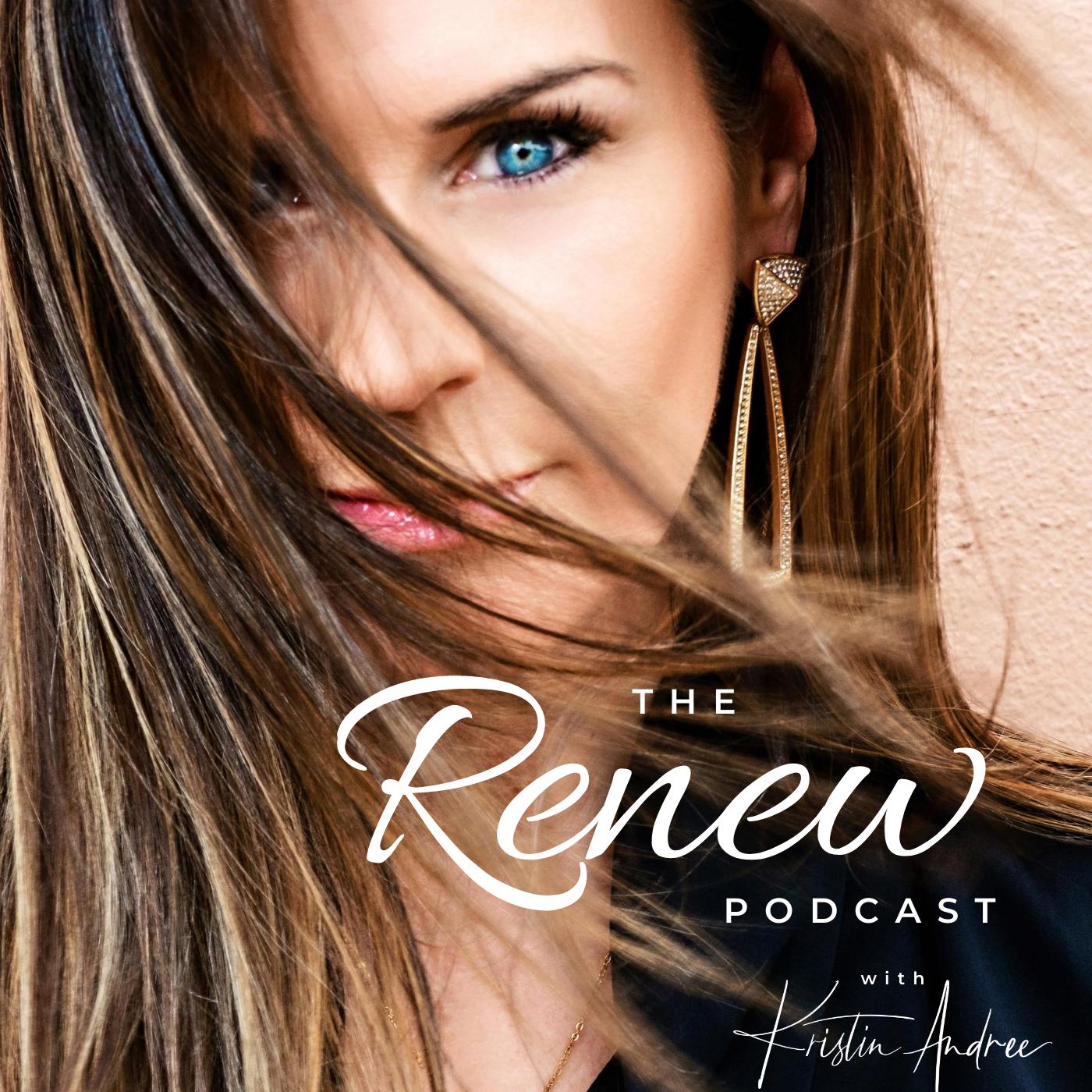 The Renew Podcast with Kristin Andree