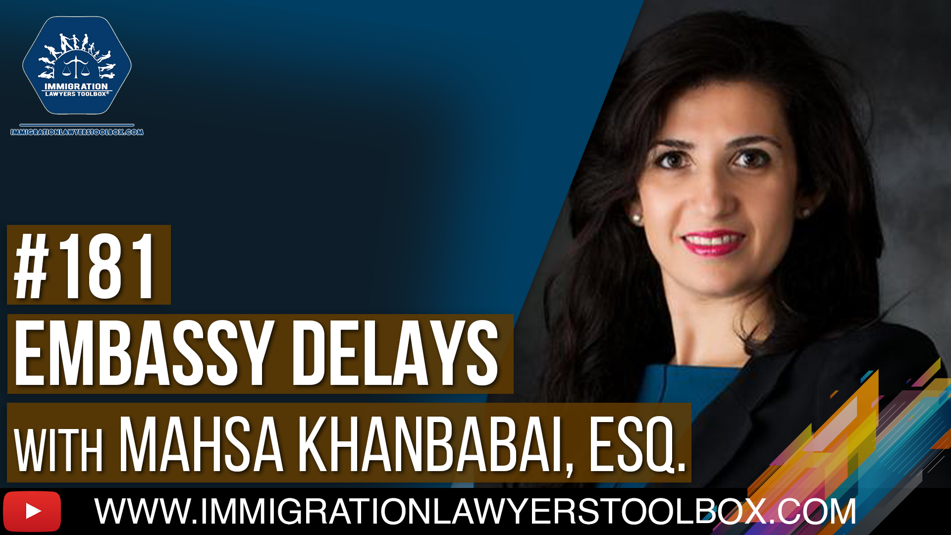 #181 Mahsa Khanbabai, Esq. & Embassy Delays