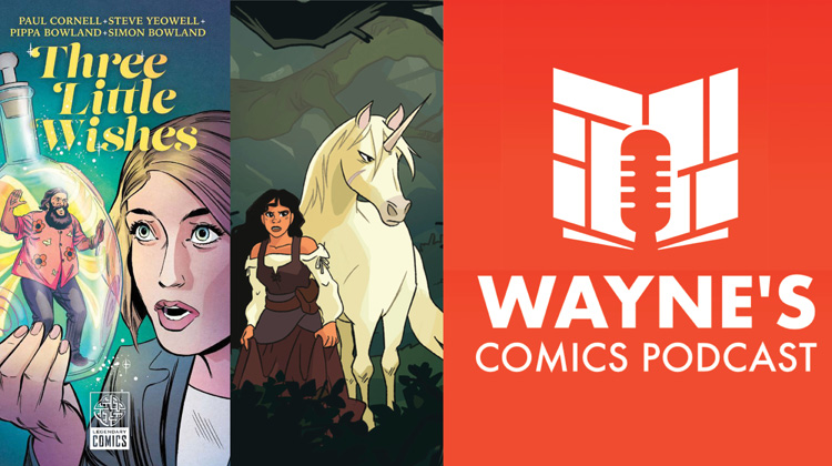 Wayne’s Comics Podcast #548: Interviews with Paul Cornell & Steve Yeowell and Caleb Palmquist
