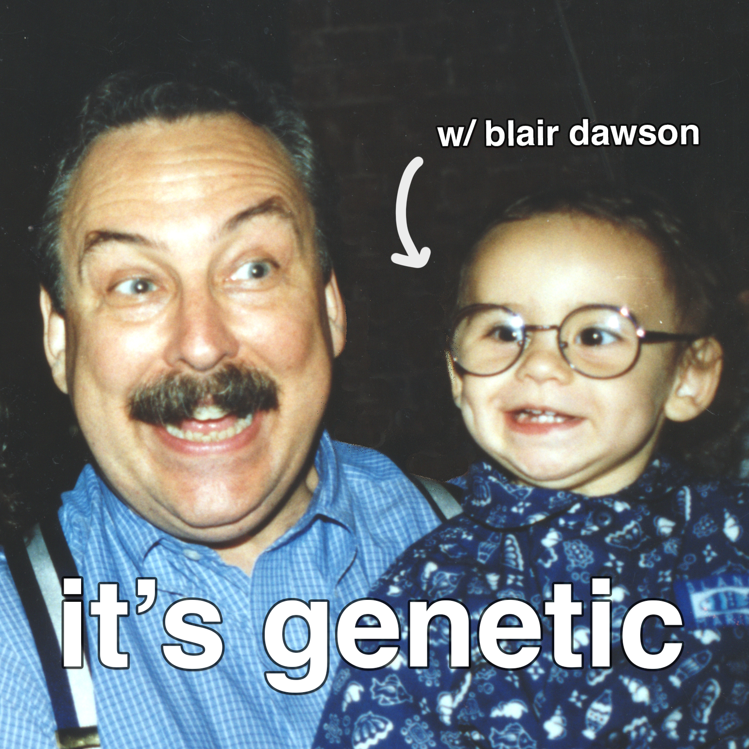 It\'s Genetic