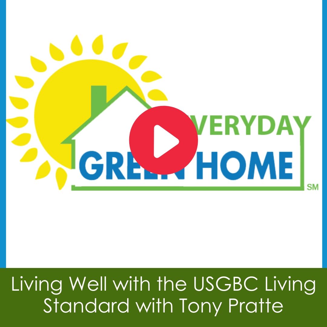 Living Well with the USGBC Living Standard with Tony Pratte