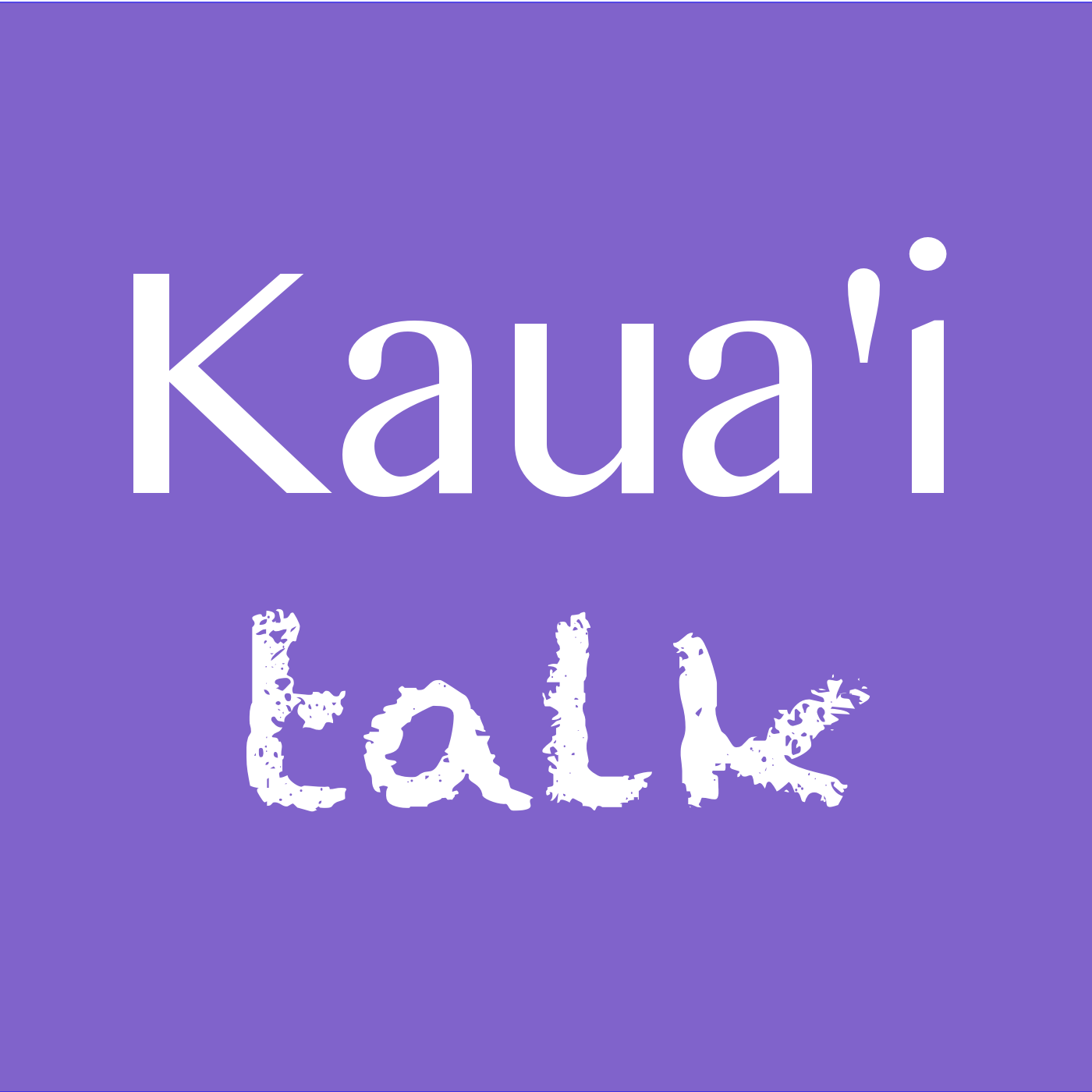 Kauai Talk\'s Podcast