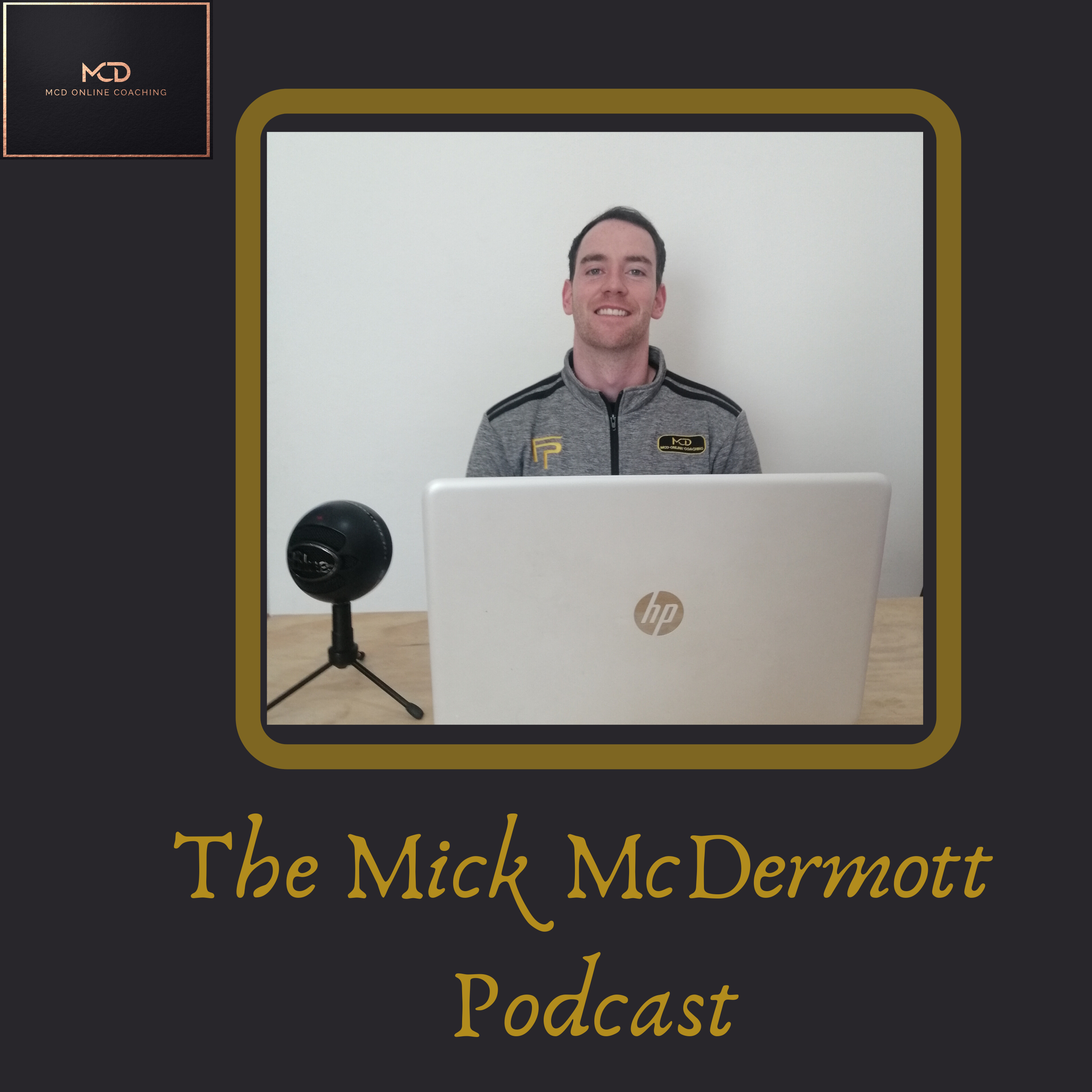 The MickMcDermott Podcast