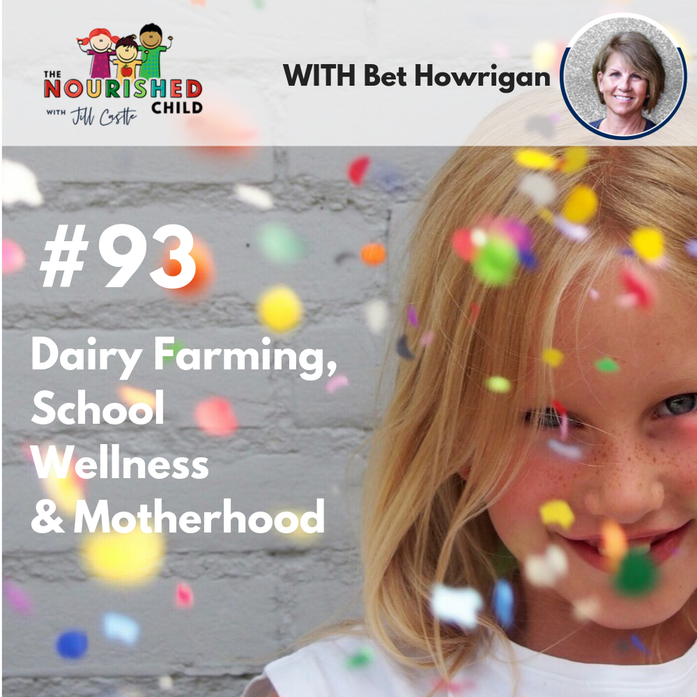 Dairy Farming, School Wellness & Motherhood with Bet Howrigan