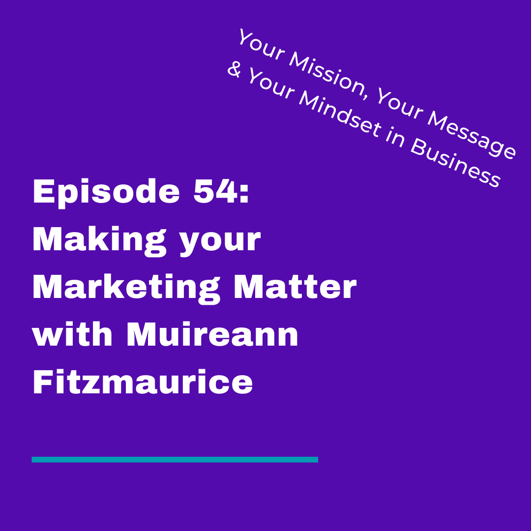 Your Mission, Your Message and Your Mindset in Business