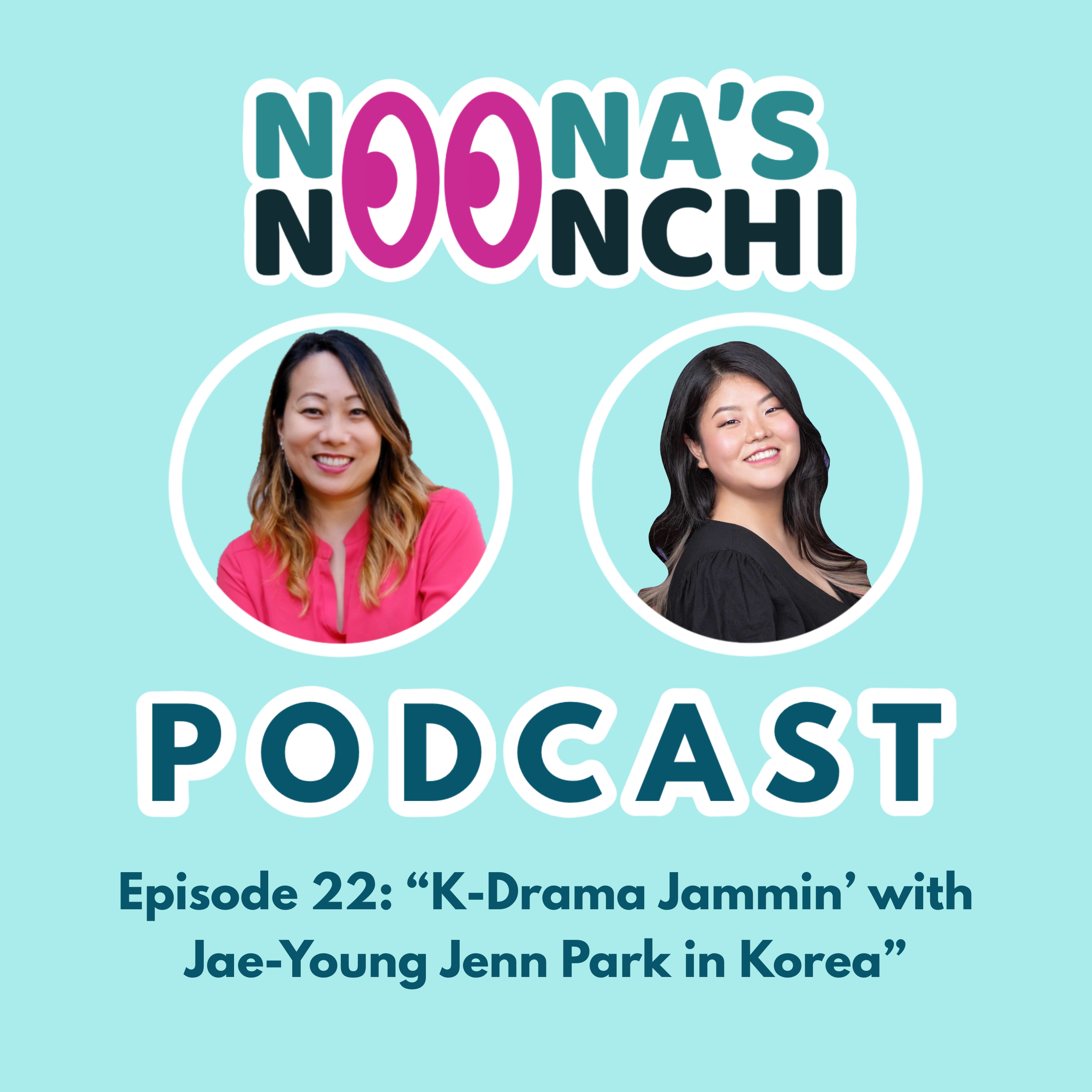 Noona\'s Noonchi Podcast