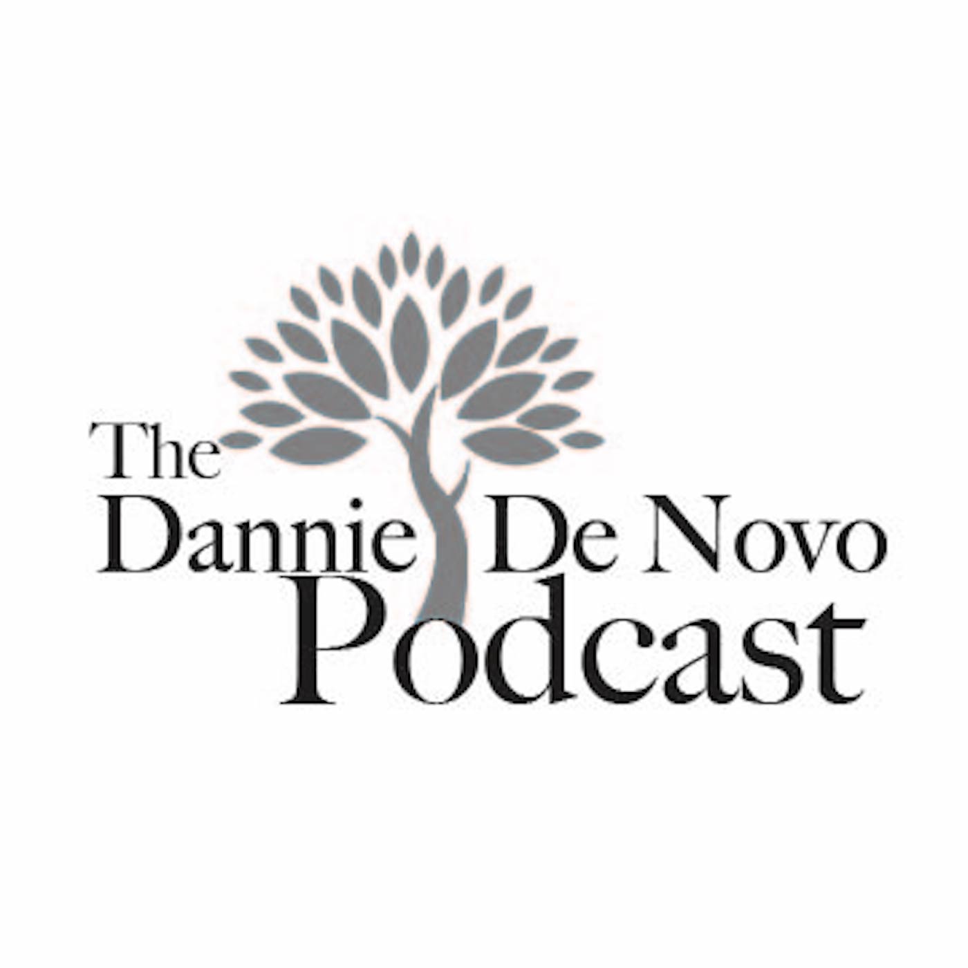 The Dannie De Novo  Podcast