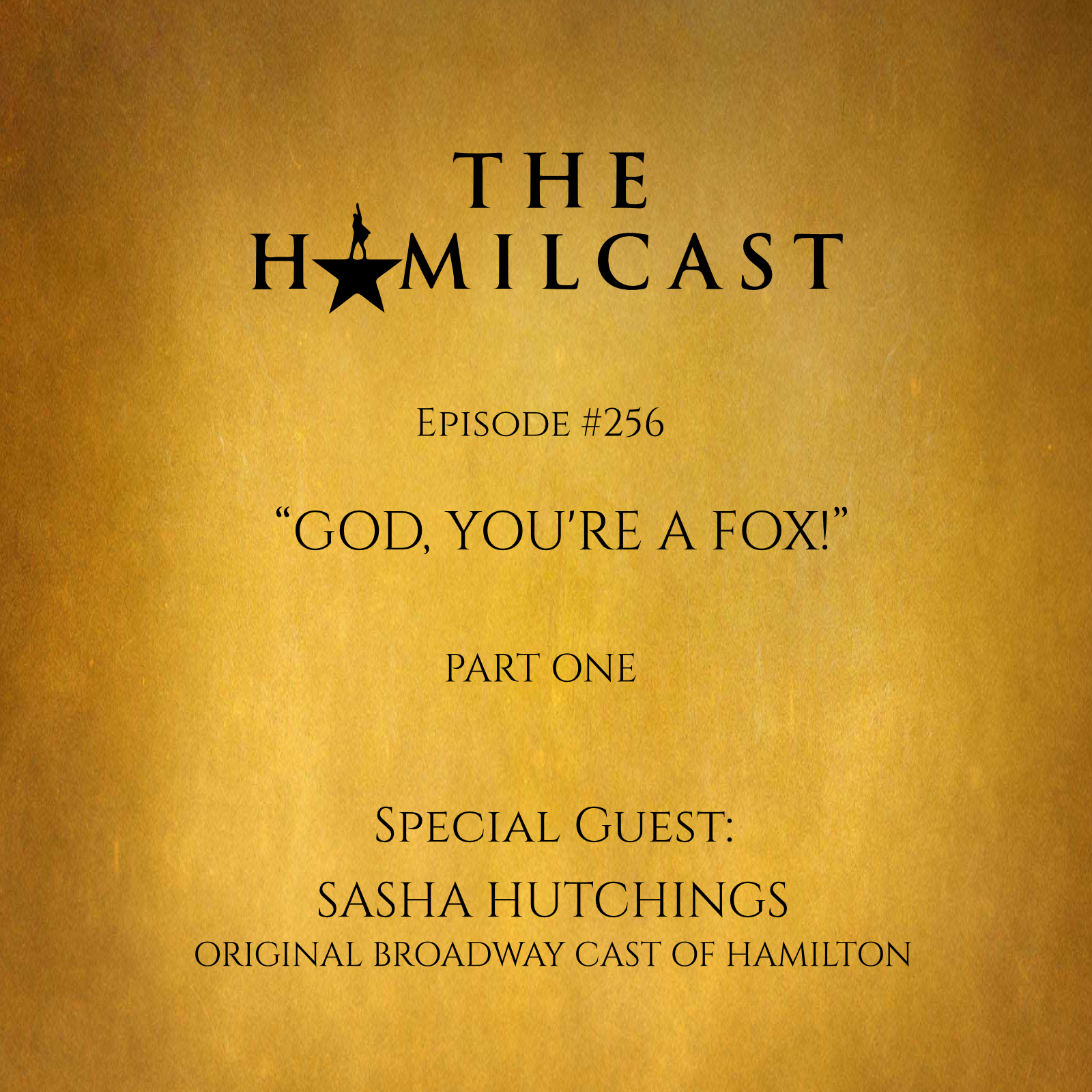 #256: Sasha Hutchings // Original Broadway Cast of Hamilton // Part One