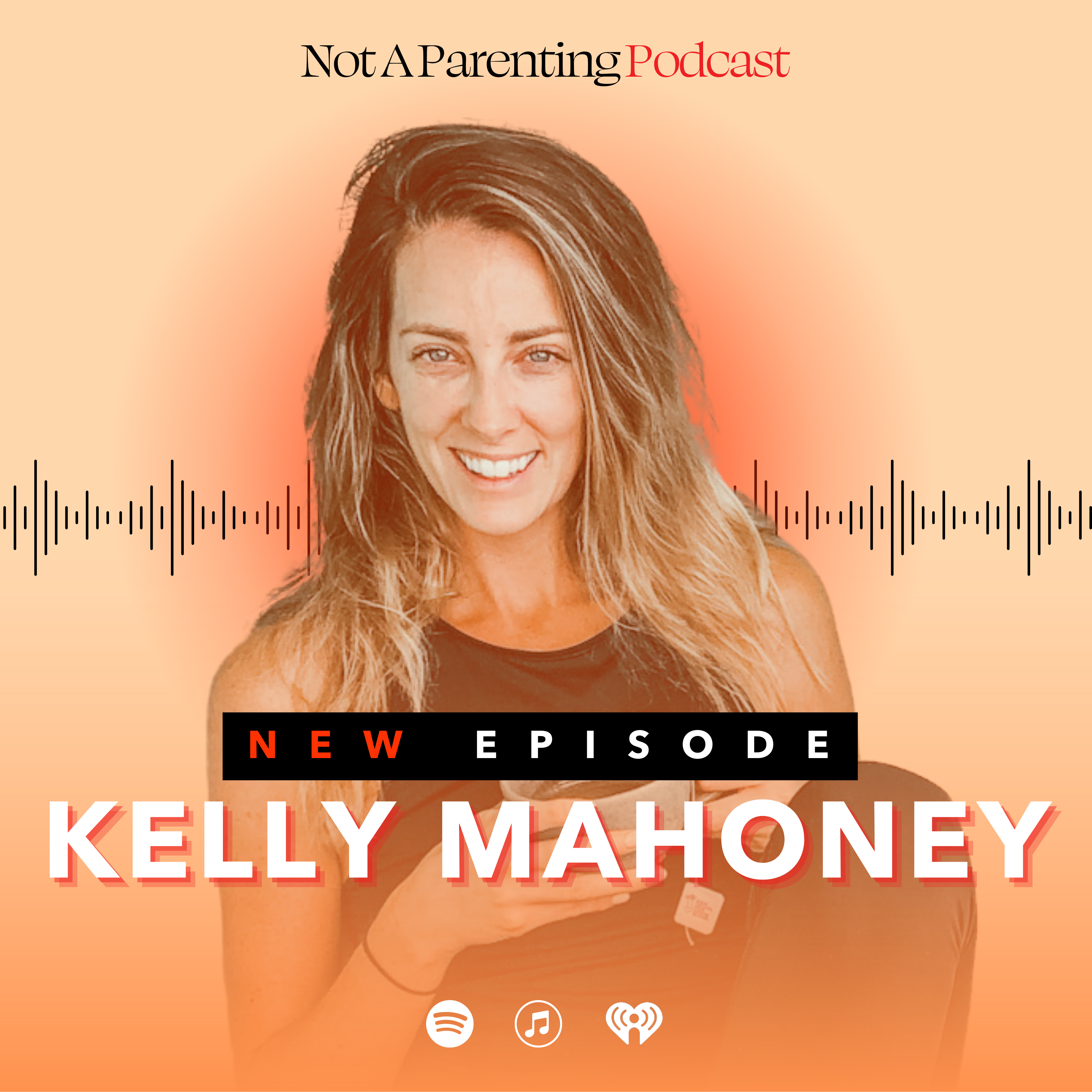 Not a Parenting Podcast