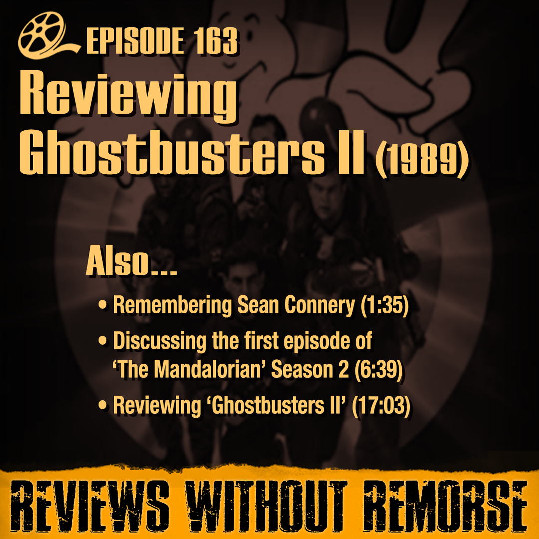 Episode 163 - Ghostbusters II (1989)