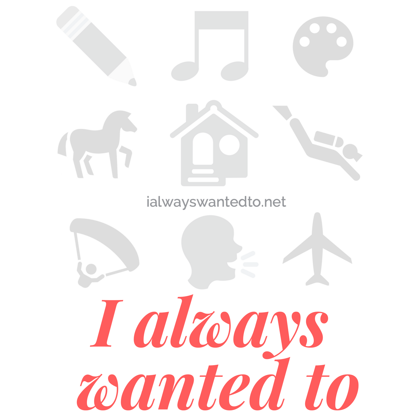 I Always Wanted To
