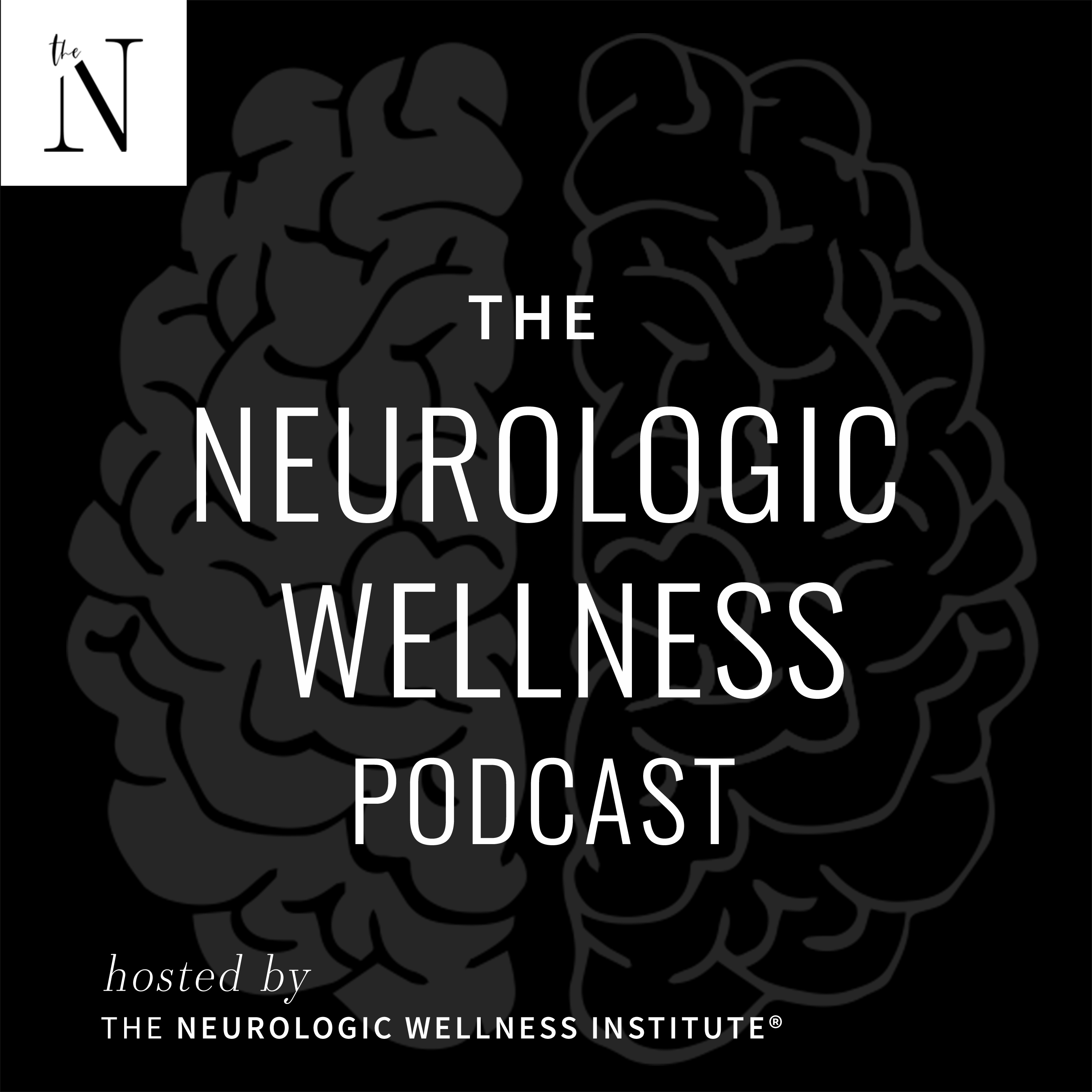 The Neurologic Wellness Podcast