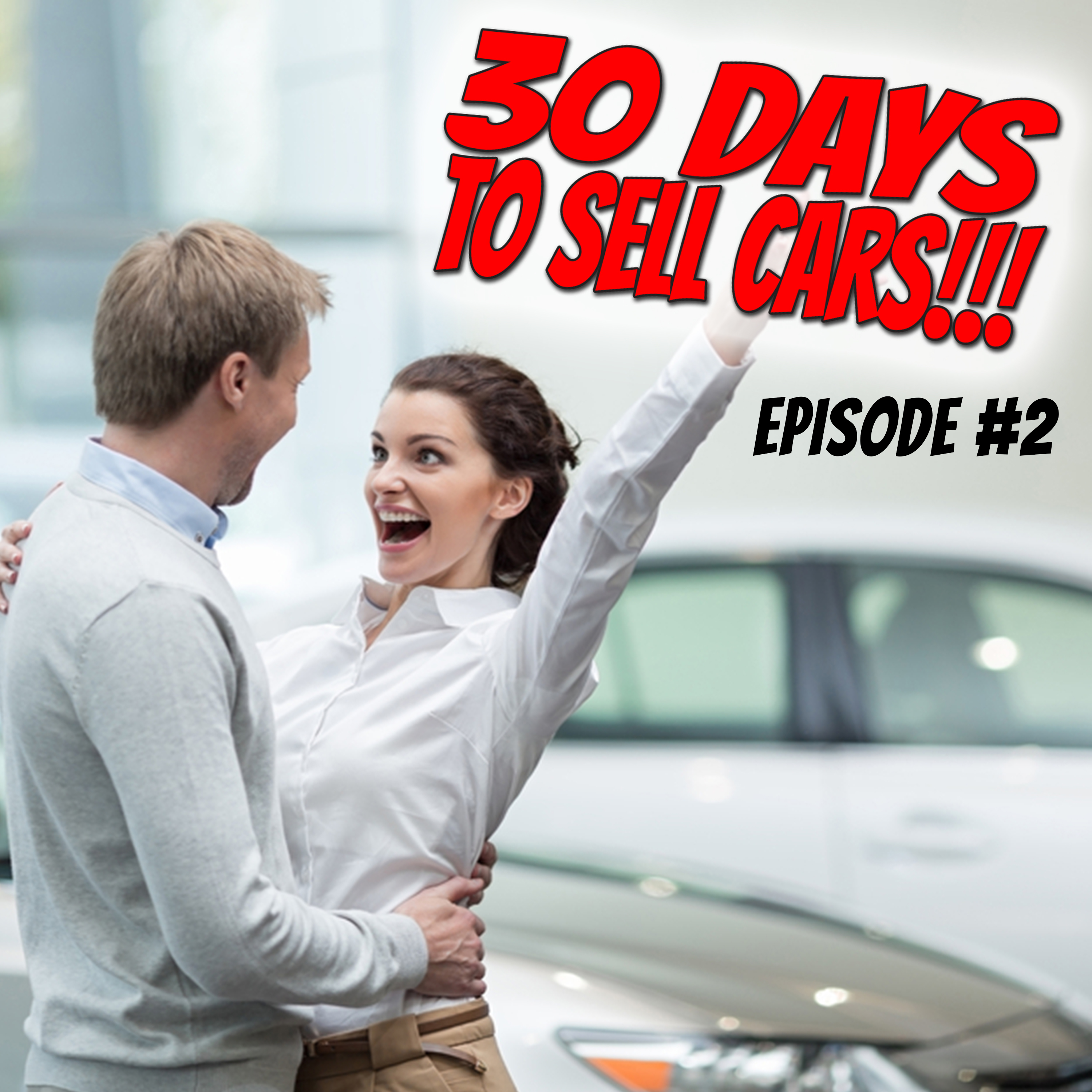 30 Days To Sell Cars Podcast