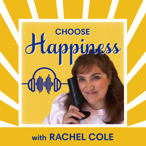 Choose Happiness With Rachel Cole