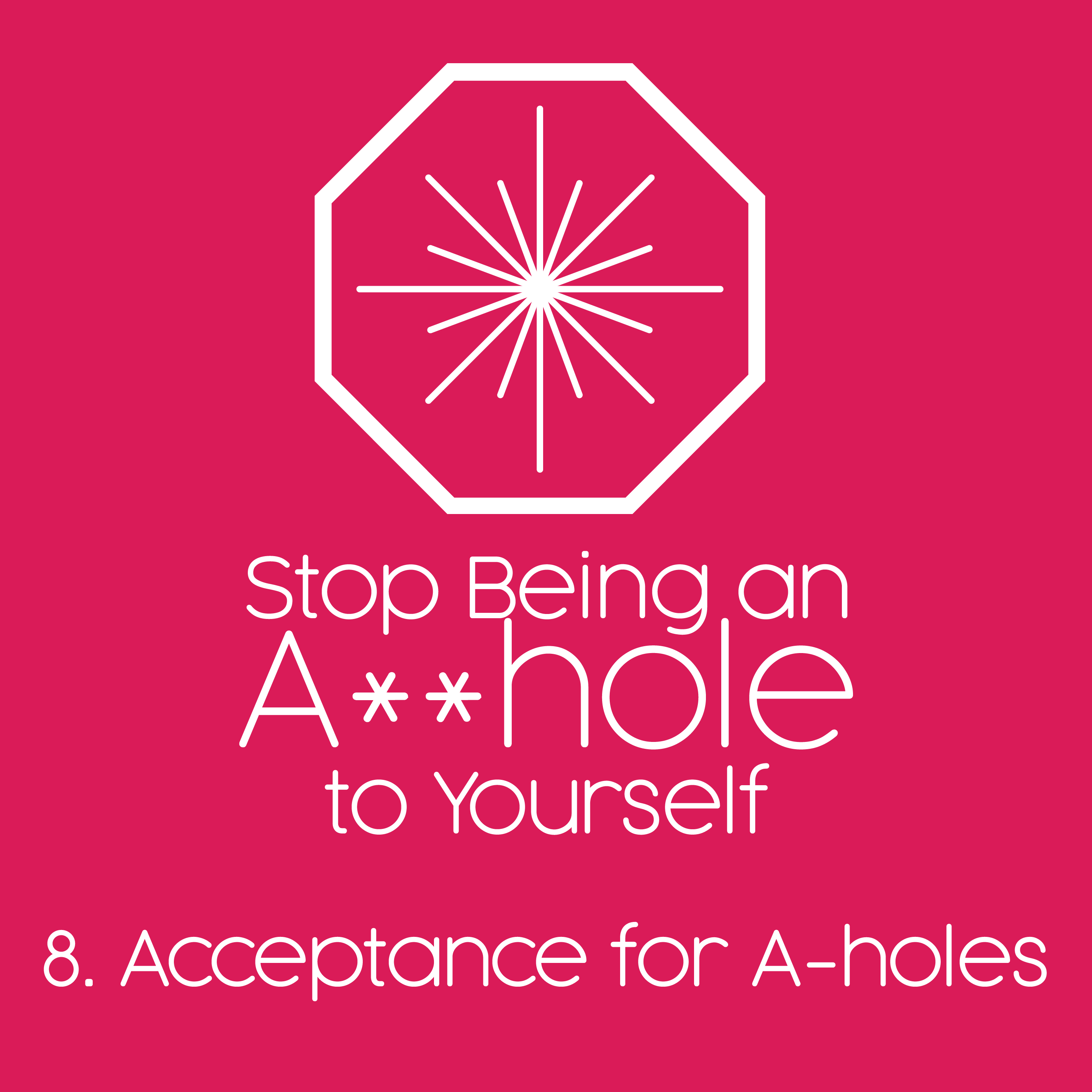 Stop Being an Asshole to Yourself