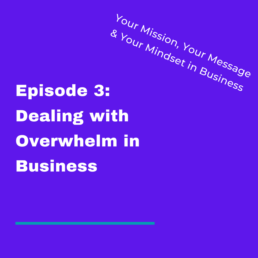Your Mission, Your Message and Your Mindset in Business