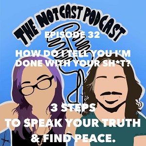 The Notcast: Life, Love, Misery & Deep Sh*t