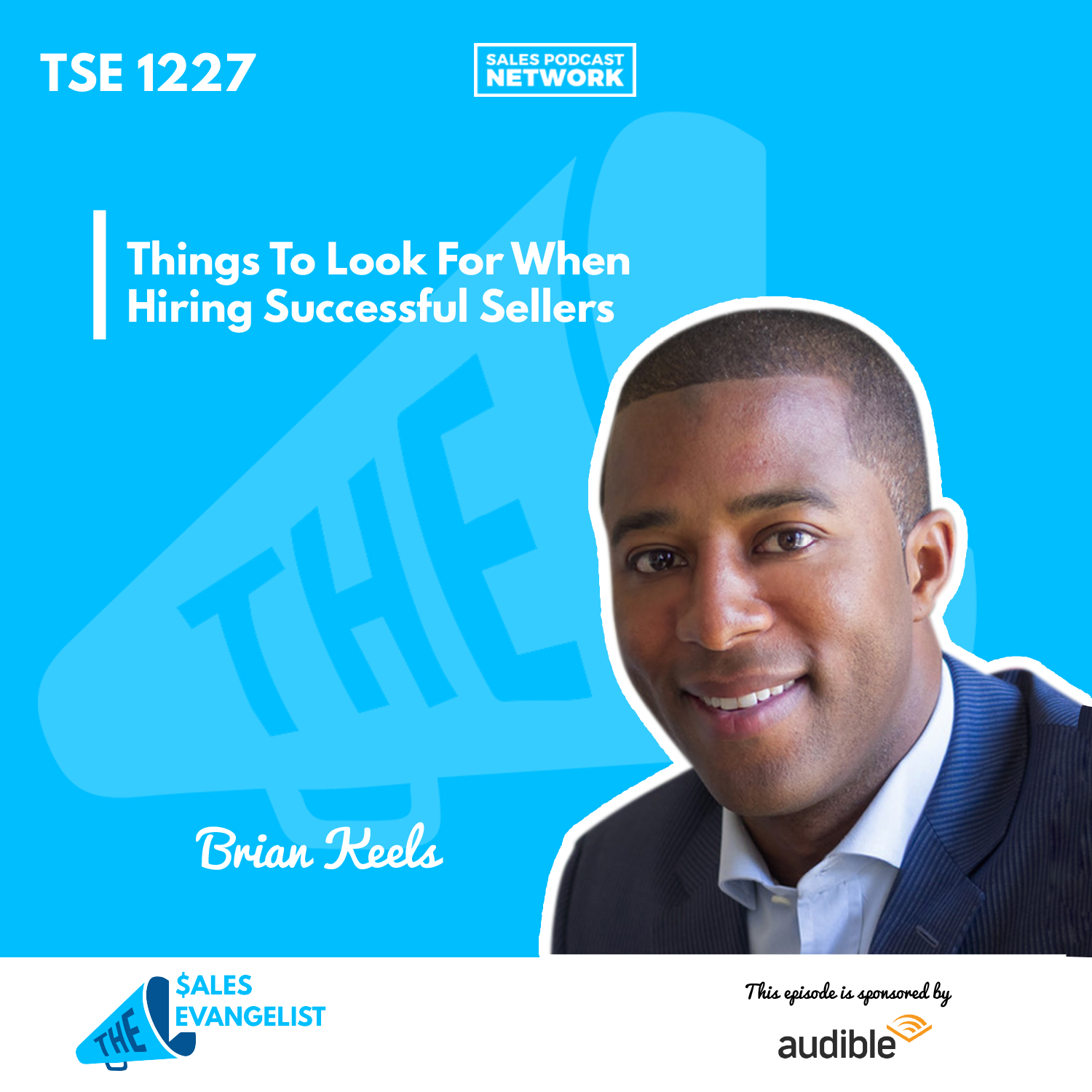 Billy Keels | Things To Look For When Hiring Successful Sellers