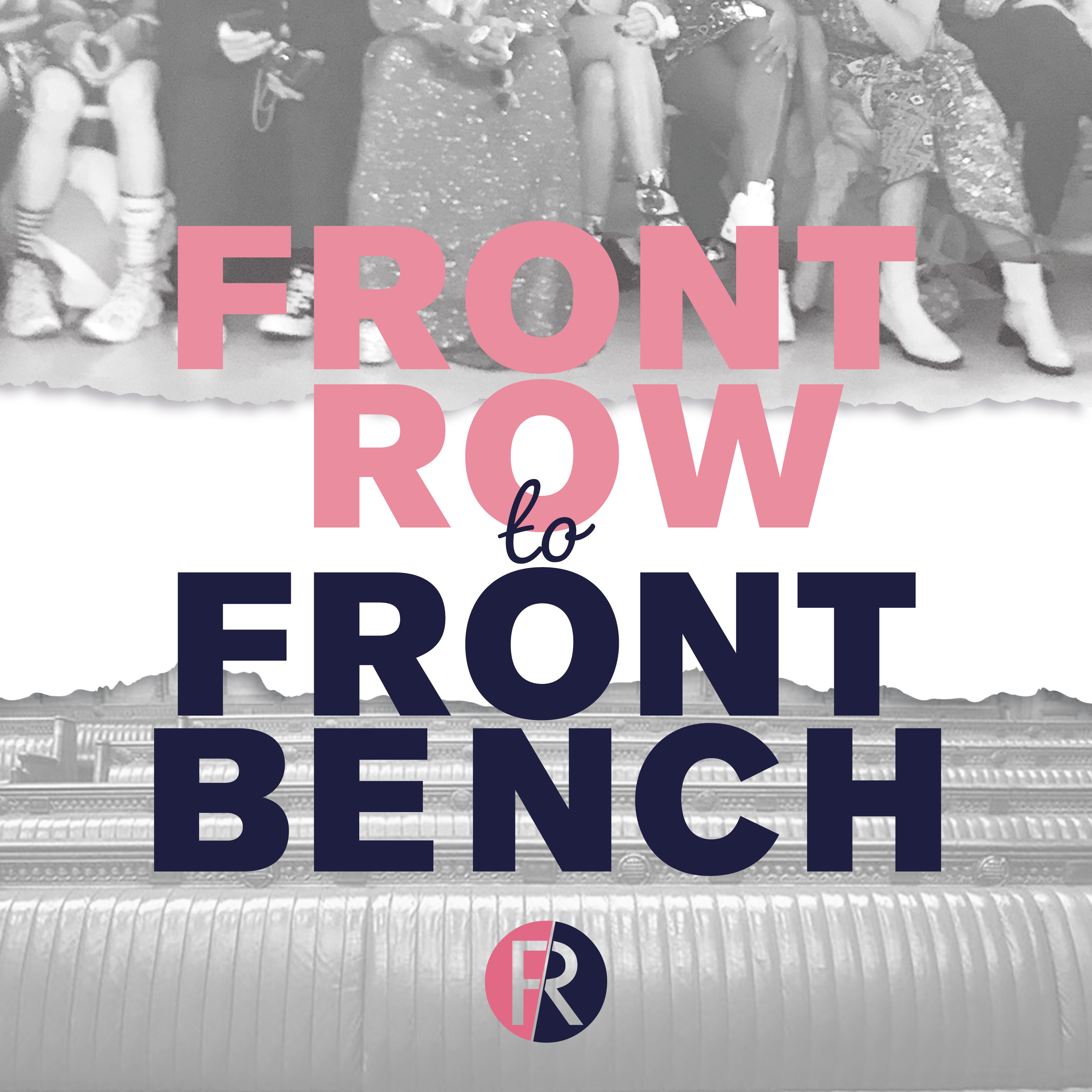 Front Row to Front Bench