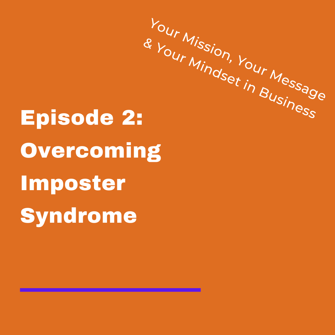 Your Mission, Your Message and Your Mindset in Business