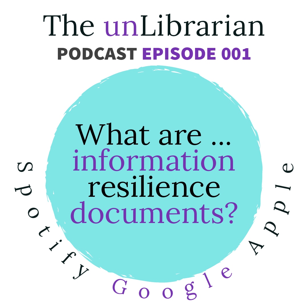 001 What are... Information resilience documents?