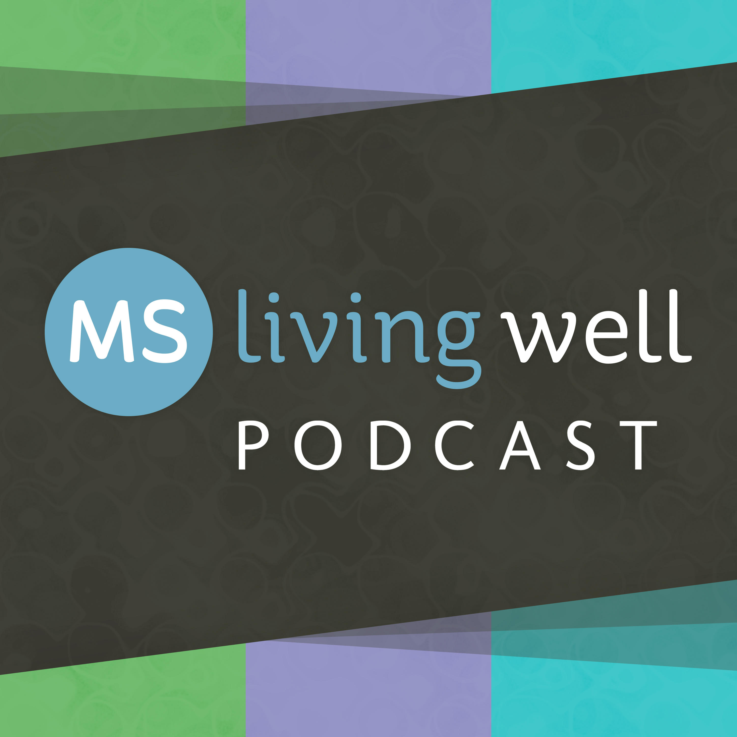 MS Living Well: Key Info from Multiple Sclerosis Experts