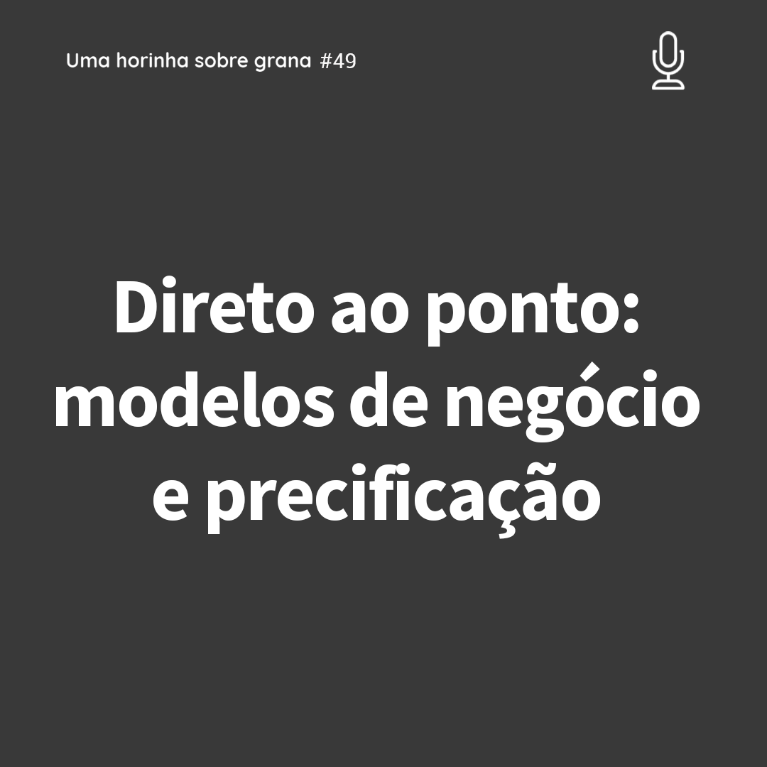 Uma horinha sobre grana