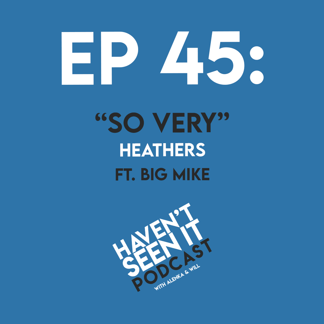 Haven\'t Seen It Podcast