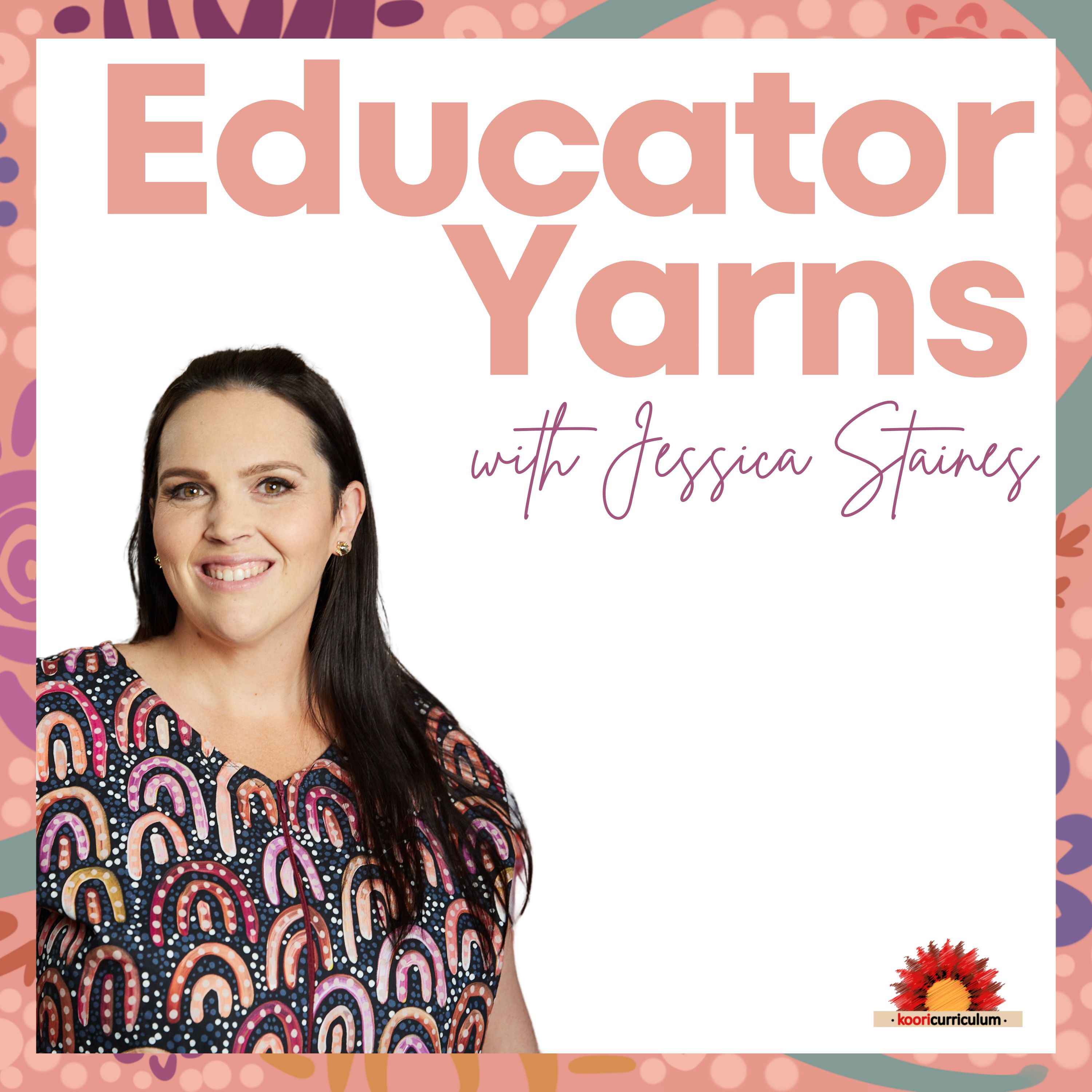 Educator Yarns with Jessica Staines