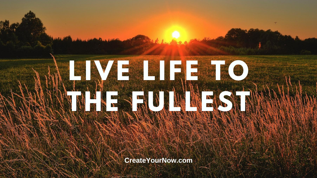 2035 Live Life to the Fullest