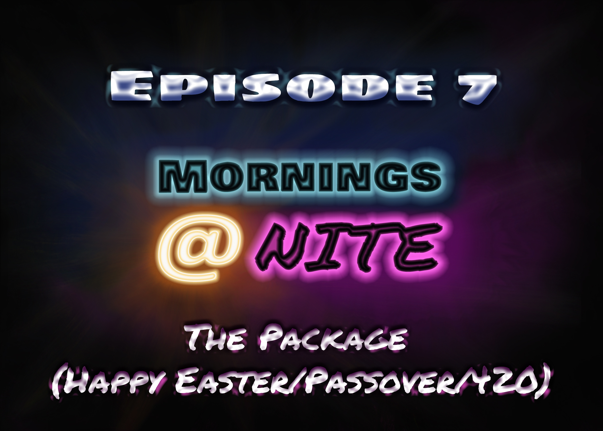 The Package (Happy Easter/Passover/420)