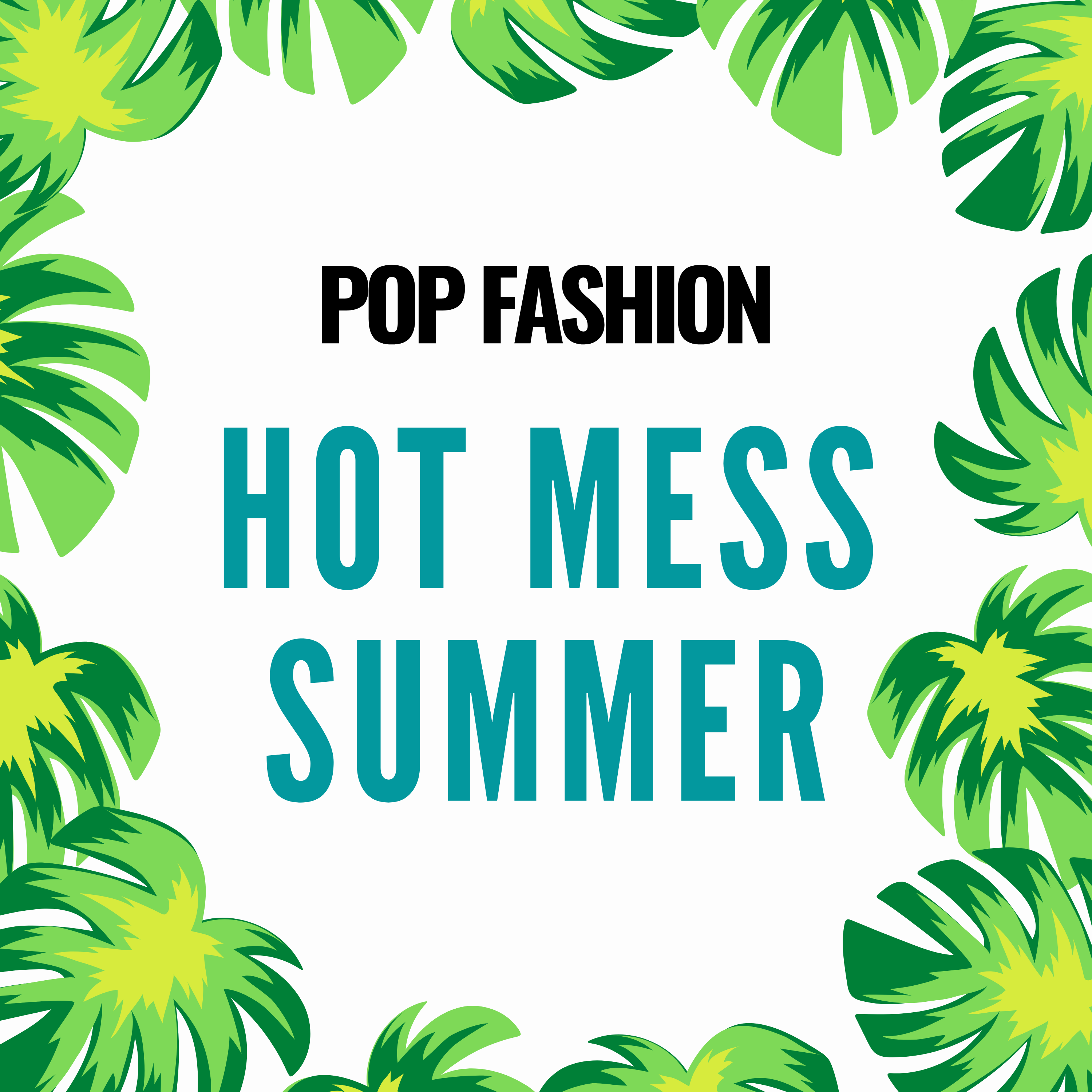 Welcome to the Hot Mess Summer