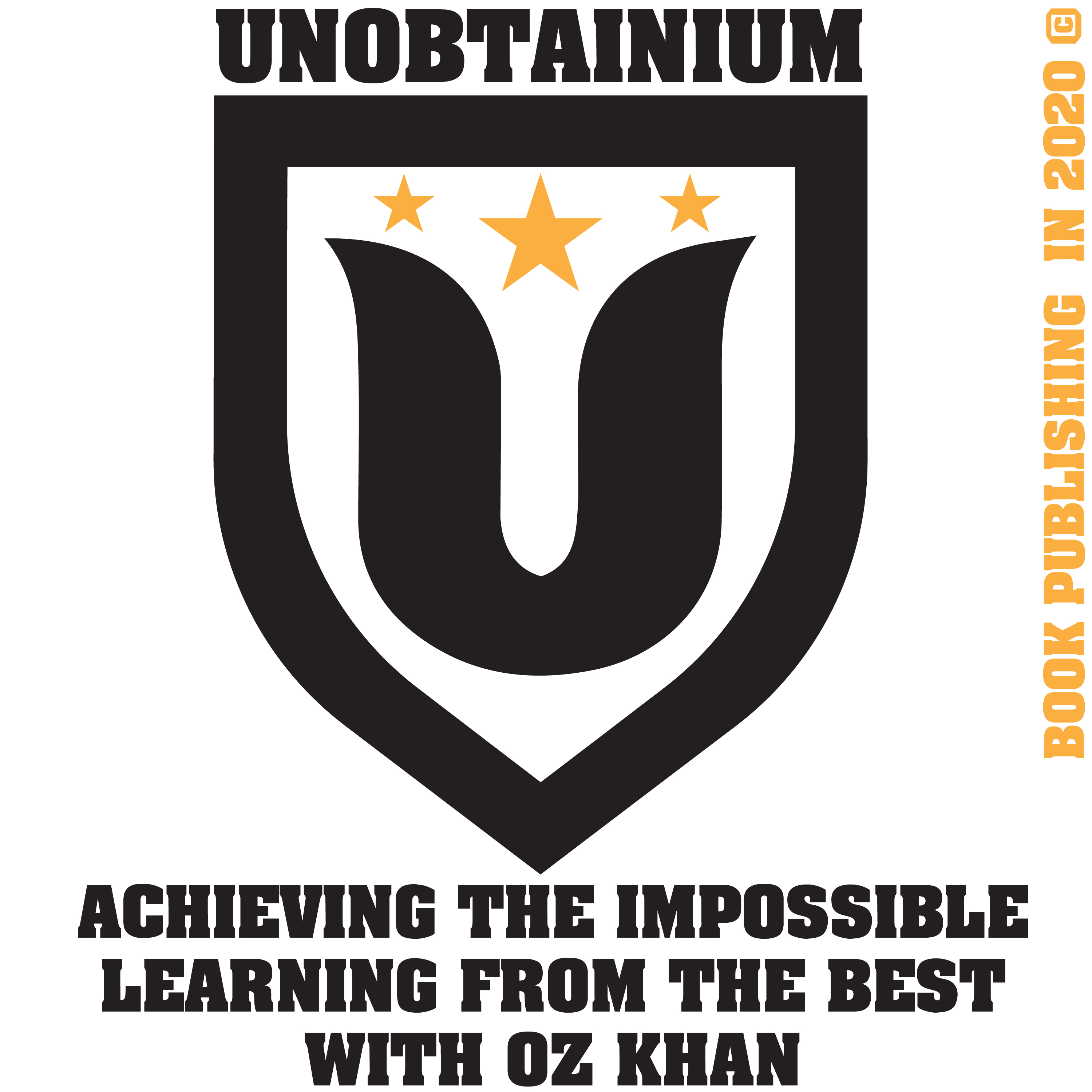The Unobtainium Podcast with Oz Khan: Strategy, Achievement and Personal Development